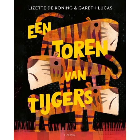Een toren van tijgers Lizette de Koning