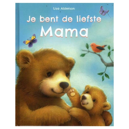 Je bent de liefste mama Onbekend
