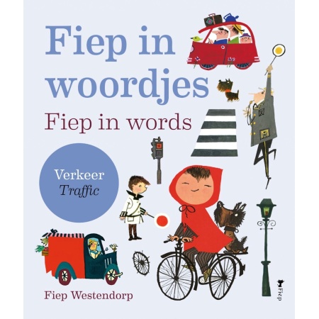 Fiep in woordjes – Verkeer, Fiep Westendorp | 9789021485430 | Boeken